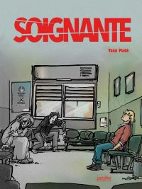 Soignante, bd chez Jarjille éditions de Madé
