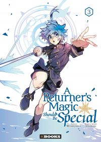  A returner’s magic should be special T3, manga chez Delcourt Tonkam de Usonan, Wookjakga