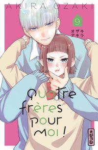  Quatre frères pour moi ! T9, manga chez Kana de Ozaki