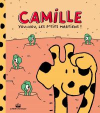  Camille la girafe T2 : You-hou, les p'tits martiens (0), bd chez La boîte à bulles de Duquennoy