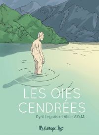 Les Oies cendrées, bd chez Futuropolis de Legrais, VDM