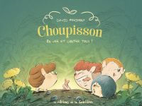  Choupisson T2 : En ver contre tous (0), bd chez Editions de la Gouttière de Périmony