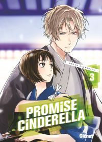  Promise Cinderella T3, manga chez Glénat de Tachibana