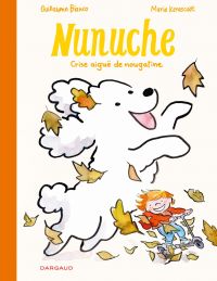  Nunuche T3 : Crise aiguë de nougatine (0), bd chez Dargaud de Bianco, Kerascoët