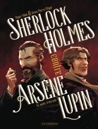 Sherlock Holmes contre Arsène Lupin, bd chez Le Lombard de Filippi, Vidal, Chrétien