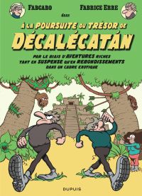 Les Fabrice T1 : À la poursuite du trésor de Décalécatán (0), bd chez Dupuis de Fabcaro, Erre, Greff