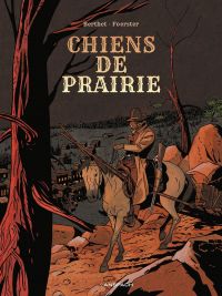 Chiens de prairie, bd chez Anspach de Foerster, Berthet, David