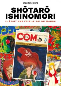 Shôtarô Ishinomori - Il était une fois le roi du manga, manga chez IMHO de Leblanc