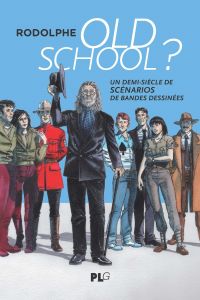 Old School, bd chez PLG de Rodolphe, Collectif