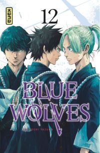  Blue wolves T12, manga chez Kana de Tsuyoshi