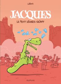 Jacques le petit lézard géant, bd chez Dupuis de Libon