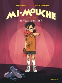  Mi-Mouche T1 : Tu veux te battre ? (0), bd chez Dupuis de Cazot, Maurel