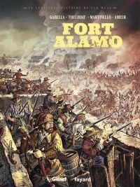 Fort Alamo, bd chez Glénat de Gabella, Toulhoat, Martinello, Pignedoli