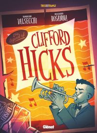 Clifford Hicks : Une vie déchirée (0), bd chez Glénat de Valsecchi, Rosanna, Laget