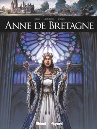 Anne de Bretagne, bd chez Glénat de Galic, Lemercier, Hoer