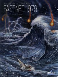 Le Fastnet 1979 : Un ouragan sur la course (0), bd chez Delcourt de Melchior, Garreta