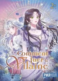  Comment tuer la vilaine T2, manga chez Pika de Your April - Sawolsaeng, Haegi