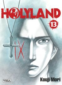  Holyland T13, manga chez Vega de Mori