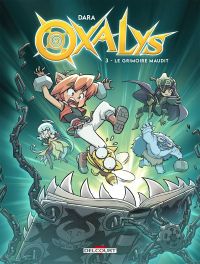  Oxalys T3 : Le Grimoire maudit (0), bd chez Delcourt de Dara