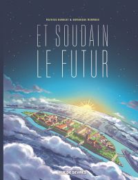 Et soudain le futur, bd chez Rue de Sèvres de Burniat, Mermoux