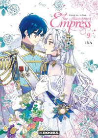  The abandoned empress T9, manga chez Delcourt Tonkam de Yuna, Ina