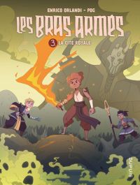 Les Bras armés T3 : La cité royale (0), bd chez Dupuis de Pog, Orlandi