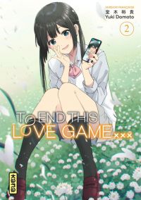  To end this love game T2, manga chez Kana de Dômoto