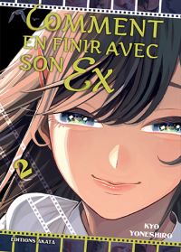  Comment en finir avec son ex T2, manga chez Akata de Yoneshiro