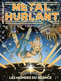  Métal hurlant T15 : Les mondes du silence (0), bd chez Les Humanoïdes Associés de Collectif