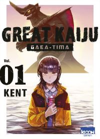  Great Kaiju Gaea-Tima T1, manga chez Ki-oon de KENT