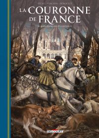 La Couronne de France T3 : De François 1er à Henri IV (0), bd chez Delcourt de Pécau, Viacava, Denoulet, Pinson