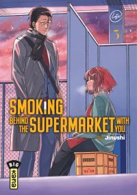  Smoking behind the supermarket with you T3, manga chez Kana de Jinushi