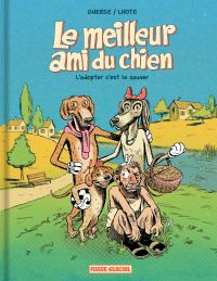 Le Meilleur ami du chien T1 : L'adopter c'est le sauver (0), bd chez Fluide Glacial de Lhote, Guerse