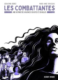 Les Combattantes : Une histoire des violences sexistes et sexuelles (0), bd chez Delcourt de Grenet, Rousseau