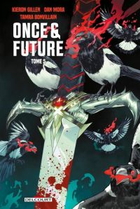  Once and Future T5, comics chez Delcourt de Gillen, Mora, Bonvillain