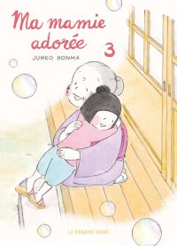 Ma Mamie adorée T3, manga chez Rue de Sèvres de Honma