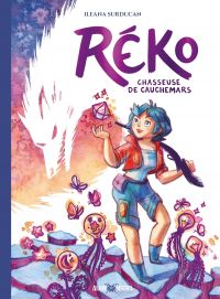Réko chasseuse de cauchemars, bd chez Albin Michel de Surducan