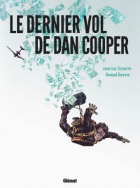 Le Dernier Vol de Dan Cooper, bd chez Glénat de Cornette, Garreta, Saint Blancat