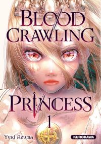  Blood crawling princess T1, manga chez Kurokawa de Azuma