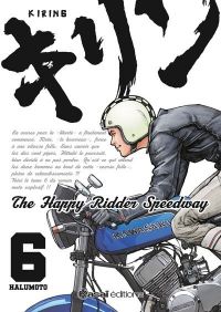  Kirin - The Happy Ridder Speedway T6, manga chez Kasaï Editions de Harumoto