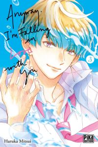 Anyway, I’m falling in love with you T3, manga chez Pika de Mitsui