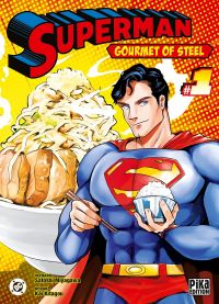  Superman gourmet of steel T1, manga chez Pika de Miyakawa