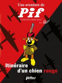 Une Aventure de Pif : Itinéraire d'un chien rouge  (0), bd chez Vaillant de Rich, Lerolle