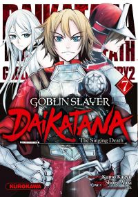 Goblin slayer - Daikatana - The singing death T7, manga chez Kurokawa de Kagyu, Aoki