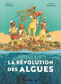 La Révolution des algues, bd chez Futuropolis de Doumeizel, Lécroart