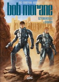  Bob Morane (Bec/Grella) T3 : Ozymandias le Grand (0), bd chez Soleil de Bec, Corbeyran, Rodrigues, Facio Garcia