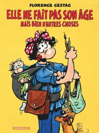 Elle ne fait pas son âge... : ...mais bien d'autres choses (0), bd chez Dargaud de Cestac