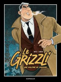 Le Grizzli T2 : Une haleine de cadavre (0), bd chez Dargaud de Matz, Simon