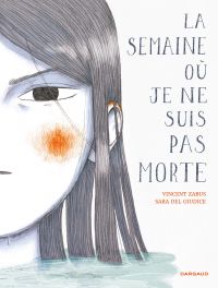 La Semaine où je ne suis pas morte, bd chez Dargaud de Zabus, Del Giudice