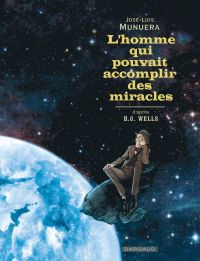 L'Homme qui pouvait accomplir des miracles, bd chez Dargaud de Munuera